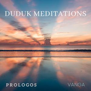 Duduk Meditations Prologos