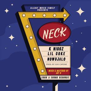 Neck (feat. LIL COKE & nowujalo)