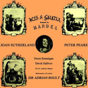 Acis and Galatea: "Cease, Oh Cease Thou Gentle Youth - Mourn All Ye Muses - 'Tis Done, Thus I Exert My Pow'r Divine - Galatea Dry Thy Tears - O Ruddier Than the Cherry"