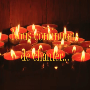 Nous continuons de chanter