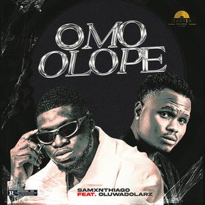 Omo Olope (feat. Oluwadolarz)