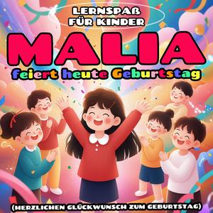 Malia feiert heute Geburtstag (Herzlichen Glückwunsch zum Geburtstag)