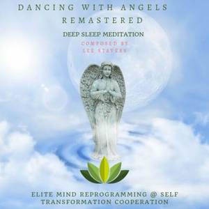 Dancing With Angels - Deep Sleep Meditation (Remastered)