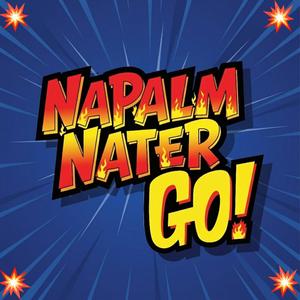 Napalm Nater Go!