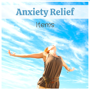 Anxiety Relief Items