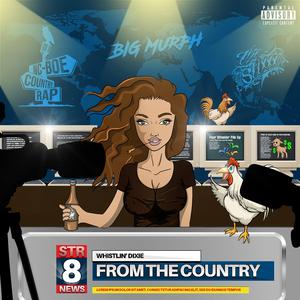 From The Country (feat. Big Murph, Joe Stixxx & Syni Stixxx)