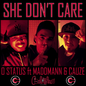 She Don't Care (feat. MaddMann & Cauze)