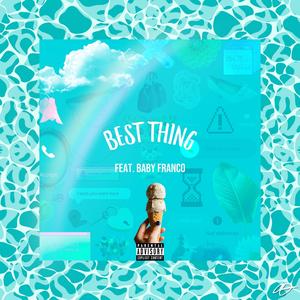Best Thing (feat. Baby Franco)