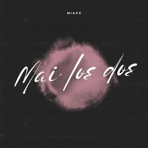 Mai Los Dos