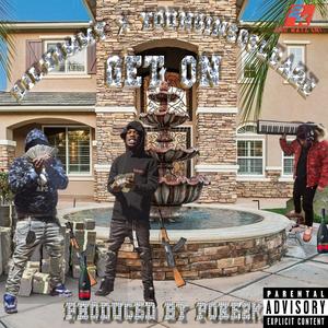 Get On (feat. Lil T1mmy & Younginsosleaze)