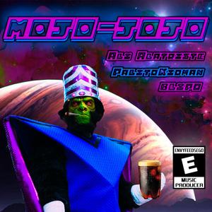 Mojo Jojo (feat. Palito Kidman)