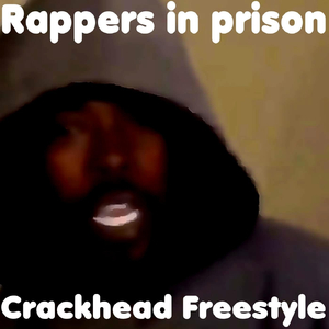Crackhead (Freestyle)