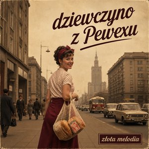 Dziewczyno Z Pewexu