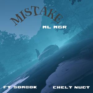 MISTAKE (feat. SOMBOK & CHELT NUDT)