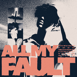 All My Fault