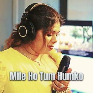 Mile Ho Tum Humko (Cover)