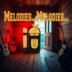 Melodies...Melodies...XIV