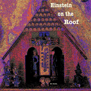 Einstein on the Roof