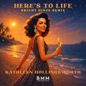 Here's To Life (Bright Hinze Remix)