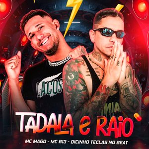 Tadala e Raio (Brega Funk)