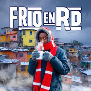 Frio en RD (Dembow)