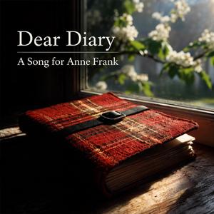 Dear Diary (A Song For Anne Frank)