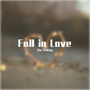 Fall In Love