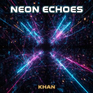 Khantory - Neon Echoes