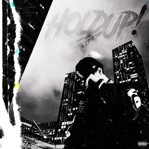 HOLDUP!