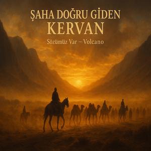 Şaha Doğru Giden Kervan