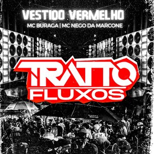 Vestido Vermelho (feat. MC Buraga, MC NEGO DA MARCONE)