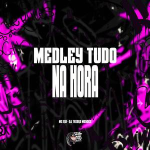 Medley Tudo na Hora