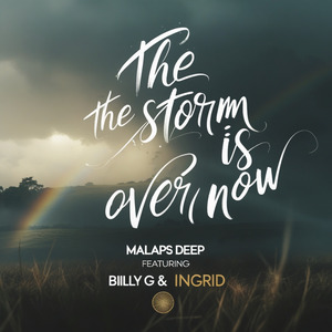 The Storm Is over Now