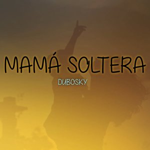 Mamá Soltera