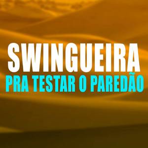 Swingueira Pra Testar O Paredão