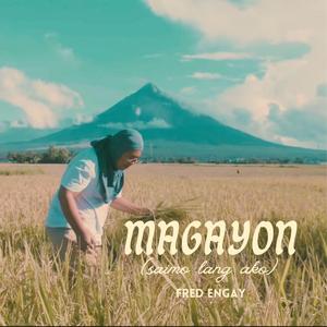 Magayon (Saimo Lang Ako)