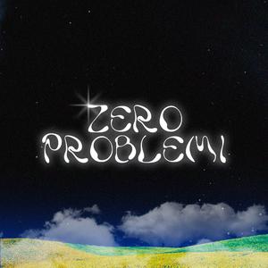 Zero Problemi