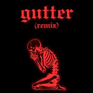 Gutter (feat. RVRND & Psychedelic Sidekick) (Remix)