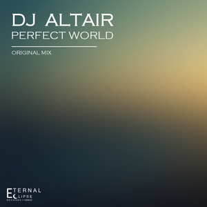 Perfect World (Original Mix)