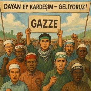 "Dayan Ey Kardeşim – Geliyoruz!" İslam Gençliğinden Gazze’ye Cevap-2