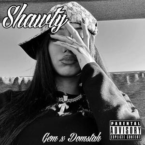 Shawty (feat. GEM)