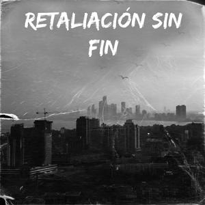 Retaliación Sin Fin