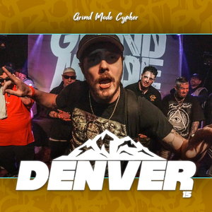 Grind Mode Cypher Denver 15