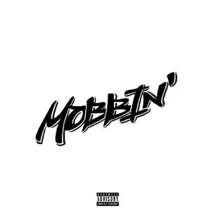 Mobbin'
