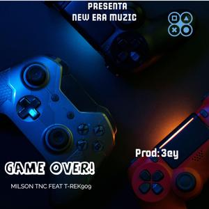 Game over (feat. Milson Tnc)