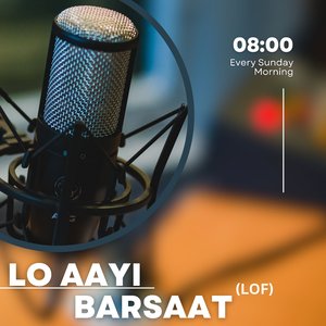 Lo Aayi Barsaat (Slowed + Reverb)