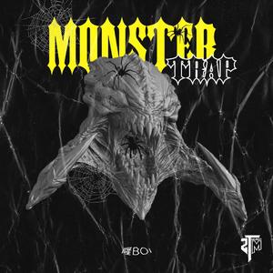 MONSTER TRAP（prod be harry）
