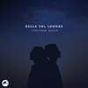 Dellasollounge - Love Me Again Please