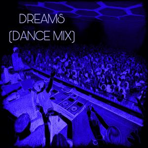 DREAMS (Dance Version)