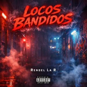 Rendel La R (Locos Bandidos)